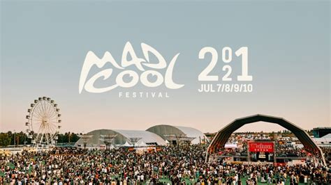 Mad Cool Festival 2021. Madrid, Espacio Mad Cool ...