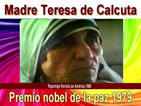 Madre Teresa de calcuta, Reportaje después del Premio nobel, hablado en ...