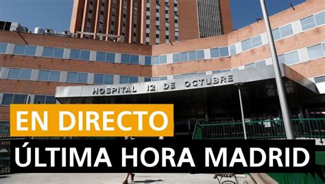 Madrid: Última hora, rebrotes de coronavirus, sucesos y ...