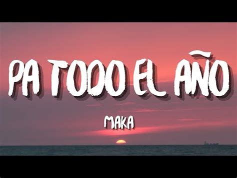 Maka   Pa Todo El Año  Letra/Lyrics    YouTube