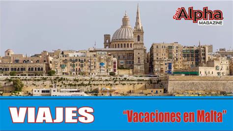 [Malta]  Vacaciones en MALTA #viajaramalta   YouTube