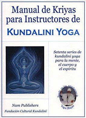 Manual de Kriyas para Instructo  res de Kundalini Yoga ...