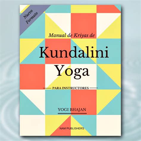 Manual de Kriyas para Instructores de Kundalini Yoga