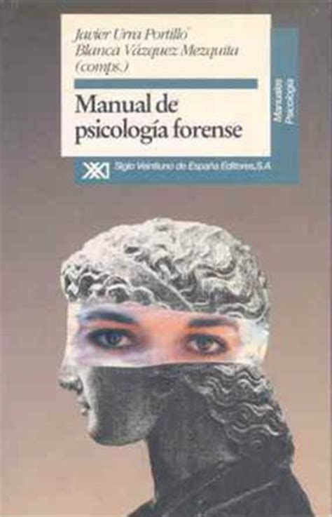 Manual de psicología forense   Siglo XXI Editores