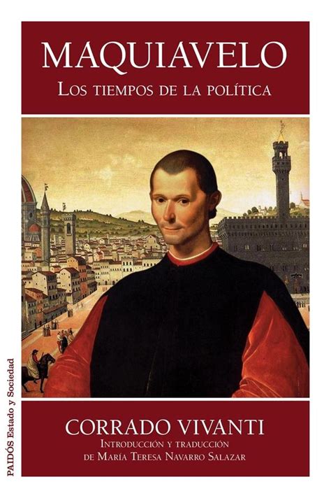 Maquiavelo, los tiempos de la política