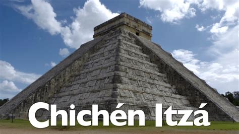 Maravillas del Mundo: Chichen Itza, Yucatan   YouTube