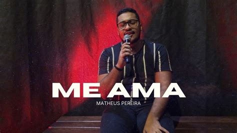 Me Ama   Diante do Trono  Matheus Pereira Cover    YouTube
