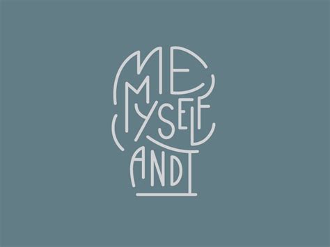 Me Myself and I by Chris Bennett on Dribbble