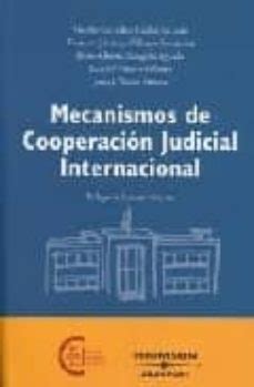 MECANISMOS DE COOPERACION JUDICIAL INTERNACIONAL | VV.AA ...
