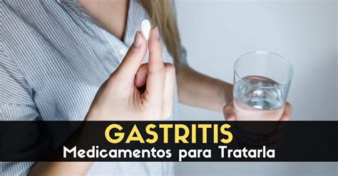 Medicamentos para tratar la Gastritis!