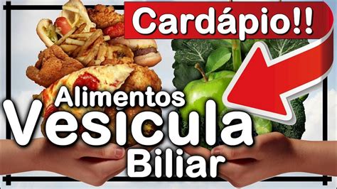 Melhores e Piores Alimentos Para Doença Vesícula Biliar ...