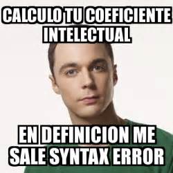 Meme Sheldon Cooper   calculo tu coeficiente intelectual ...