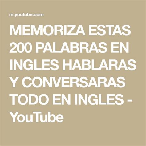 MEMORIZA ESTAS 200 PALABRAS EN INGLES HABLARAS Y CONVERSARAS TODO EN ...