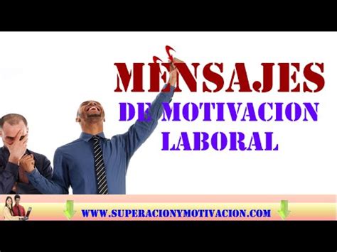 Mensajes de Motivacion laboral  10 Mensajes y Reflexiones ...