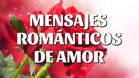 Mensajes Románticos de Amor   frases para conquistar y ...