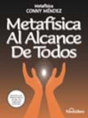 Metafisica al alcance de todos by Conny Mendez · OverDrive: ebooks ...