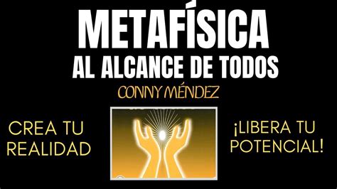 METAFÍSICA AL ALCANCE DE TODOS POR CONNY MÉNDEZ AUDIOLIBRO COMPLETO EN ...