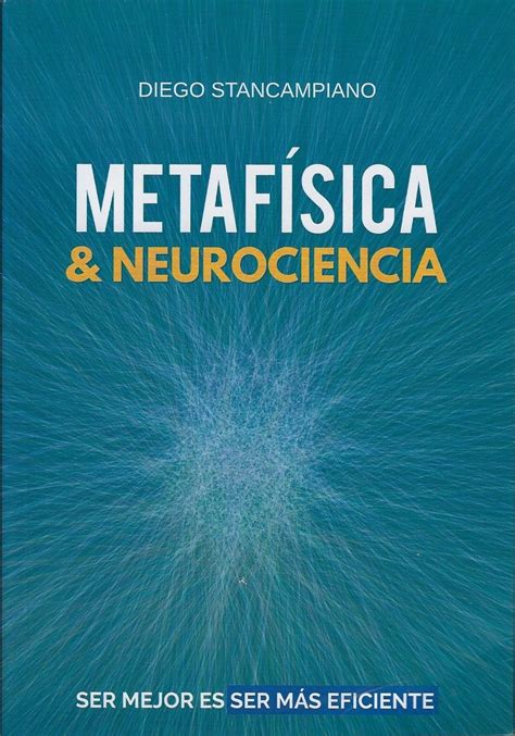 METAFÍSICA & NEUROCIENCIA   DIEGO STANCAMPIANO  LIBRO  | Libros de ...