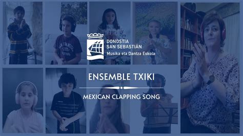 Mexican Clapping Song | Ensemble Txiki | Donostiako Musika ...