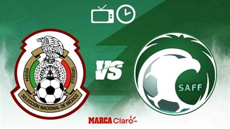México vs Arabia Saudita en vivo: Horario, cómo y dónde ...