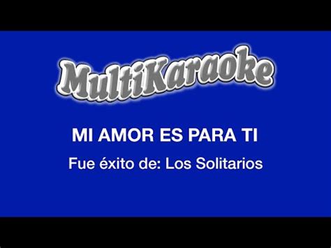 Mi Amor Es Para Ti   Multikaraoke   YouTube