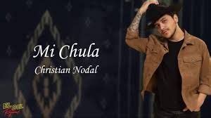 Mi Chula   Christian Nodal  Letra/Lyrics  | Cristiano, Canciones ...