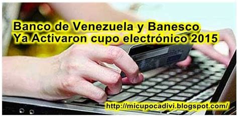 Mi Cupo Cadivi: Banco de Venezuela y Banesco Ya Activaron ...