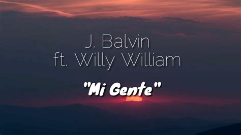 Mi Gente Letra J. Balvin ft.Willy William   YouTube