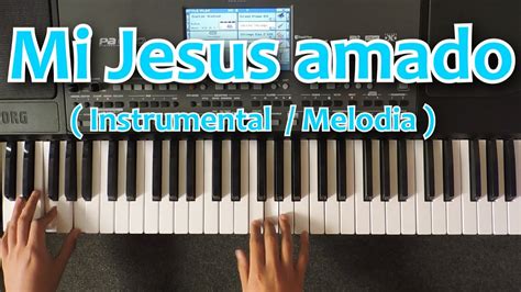 Mi Jesús Amado Tutorial Piano YouTube