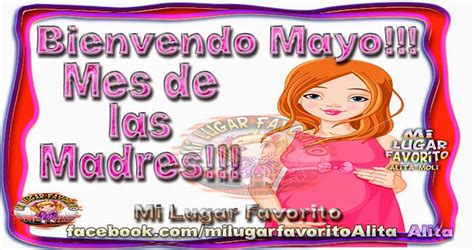 Mi Lugar Favorito: Bienvenido Mayo!!! Mes de las Madres!!!