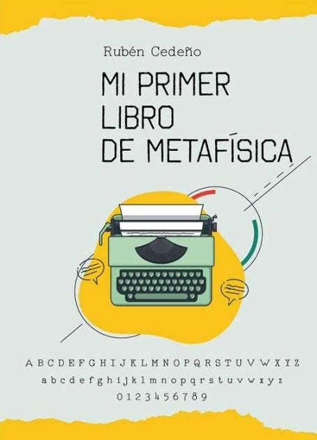 Mi Primer libro de Metafísica by Rubén Cedeño | NOOK Book  eBook ...