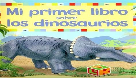 Mi primer libro sobre los dinosaurios | Cuentos de ...