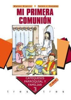 MI PRIMERA COMUNION: CATEQUESIS PARROQUIAL Y FAMILIAR , 3 ...