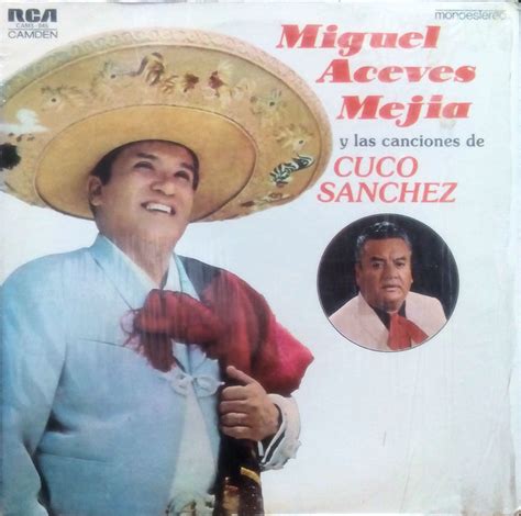 Miguel Aceves Mejía Y Las Canciones De Cuco Sánchez | Discogs