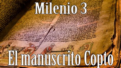 Milenio 3   El manuscrito Copto   YouTube