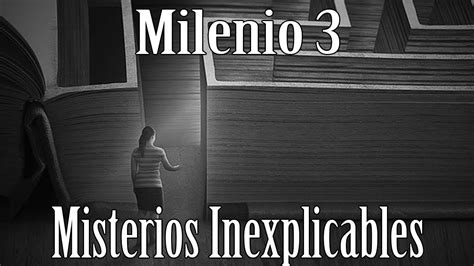 Milenio 3   Misterios Inexplicables   YouTube