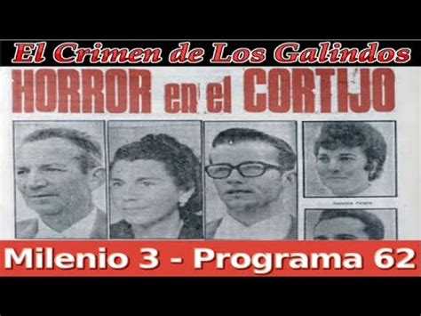 Milenio 3 – El crimen de Los Galindos – Programa 62   YouTube