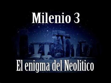 Milenio 3 – El Enigma del Neolítico | Enigmas, Enigma ...