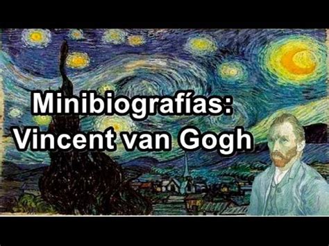 Minibiografías: Vincent Van Gogh   YouTube