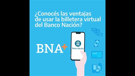 MIRÁ CÓMO USAR LA BILLETERA VIRTUAL DEL BANCO NACIÓN YouTube