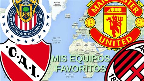 Mis Equipos Preferidos  By UnTalFran    YouTube