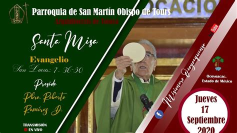 Misa del 17 de Septiembre 2020.  Parroquia de San Martín ...