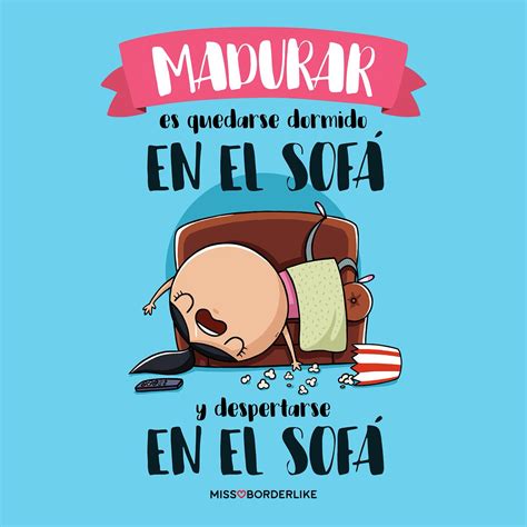Miss Borderlike on Twitter:  #270 Madurar es quedarse ...