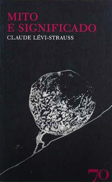 Mito e Significado   Claude Lévi strauss | Livros Grátis