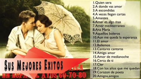 Mix Musica Romantica en español Años 60 70 80 | Las ...