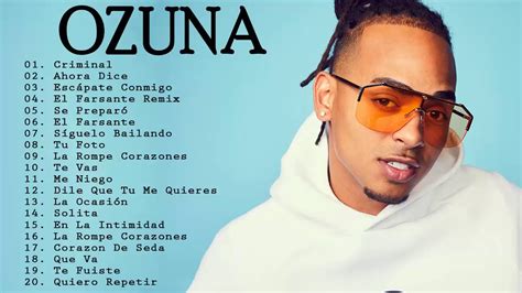 Mix Ozuna 2018 Lo Mas Nuevo ★ Sus Mejores Éxitos ...