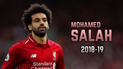 Mohamed Salah 2018 19 | Dribbling Skills & Goals   YouTube