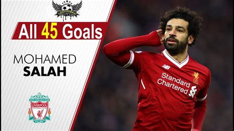 Mohamed Salah All 45 Goals In 2018 + Commentary HD   YouTube