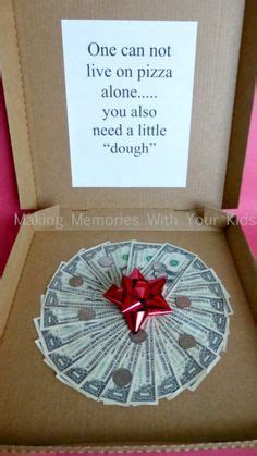 Money Gift Idea ~ Can’t Live on Pizza Alone... A perfect ...