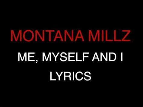 Montana Millz  Me Myself and I lyrics video   YouTube